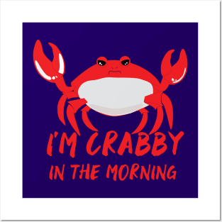 I'm crabby in the morning in RED Posters and Art